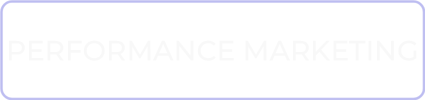 PERFORMANCE MARKETING
